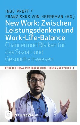 New Work: Zwischen Leistungsdenken und Work-Life-Balance | Ingo Proft (u. a.)
