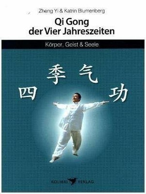 Qigong der vier Jahreszeiten (Körper, Geist und Buch Kolibri Verlags GmbH