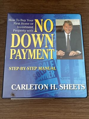 Carleton Sheets NO DOWN PAYMENT How To Buy Your First Home Step-by-step Manual