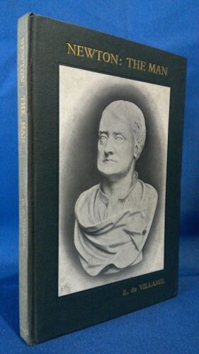 De Villamil, Newton: the man. London 1931. Introduzione Albert Einstein. Fisica - Foto 1 di 1