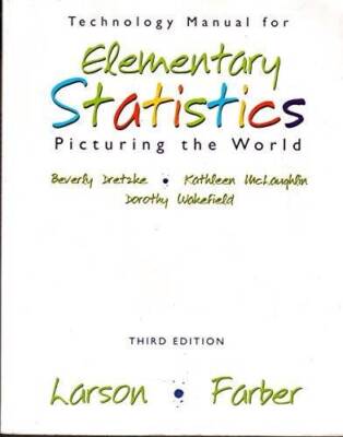 Technology Manual for Elementary Statistics: Picturing the World Third  - GOOD