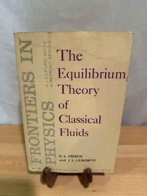 The Equilibrium Theory Of Classical Fluids Paperback H L Frisch  Pre Owned