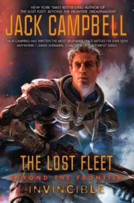 The Lost Fleet: Beyond the Frontier: Invincible - Hardcover - VERY GOOD