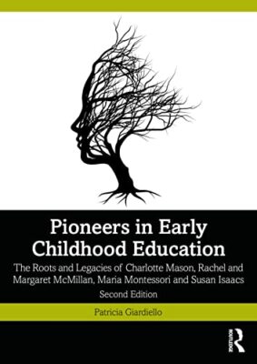 Patricia Giardiello - Pioneers in Early Childhood Education   The Root - X555z