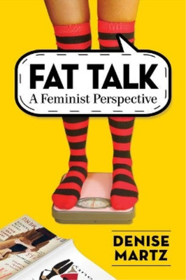 Denise Martz Fat Talk (Taschenbuch)