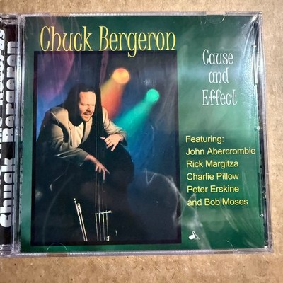 Chuck Bergeron   Cause and Effect CD 2001 Jazz Double-Time Records