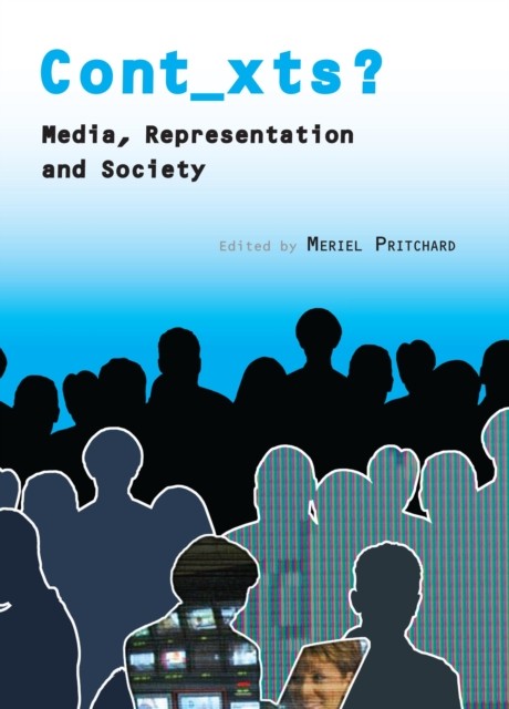 Cont_xts? Media, Representation and Society (Paperback Book)