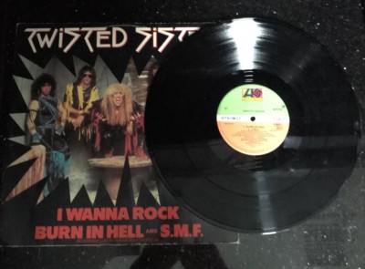 Twisted Sister 12'' 45 I Wanna Rock/Burn in Hell & S.M.F.
