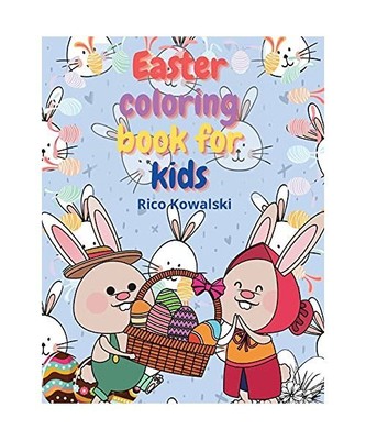 Easter coloring book for kids: Amazing Easter Coloring Book For Toddlers And Pre