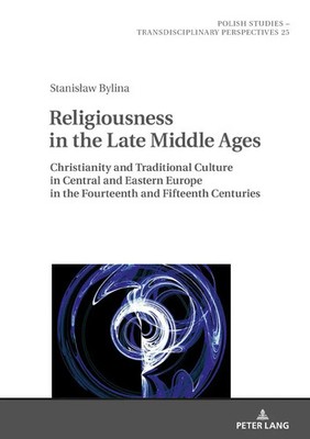 Stanislaw Bylina | Religiousness in the Late Middle Ages | Buch | Englisch