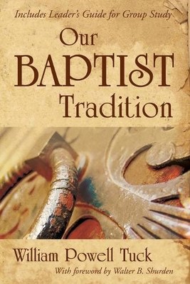 William Powell Tuck Our Baptist Tradition (Taschenbuch)