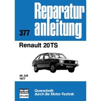 Renault 20 Ts Baujahre Ab Juli 1977 Reparaturanleitung Reparaturhandbuch Bucheli
