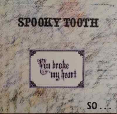 LP Spooky Tooth You Broke My Heart So...I Busted Your Jaw NEAR MINT Island Re
