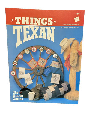 The Scarlet thread - Things Texan - Counted Cross Stitch Charts  1988