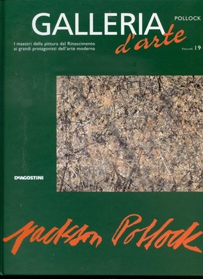 2001 KUNSTGALERIE - POLLOCK - BAND 19 - DE AGOSTINI