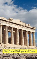 Five Great Dialogues Of Plato Euthyphro, Apology, Crito, Meno, Phaedo Plato Buch
