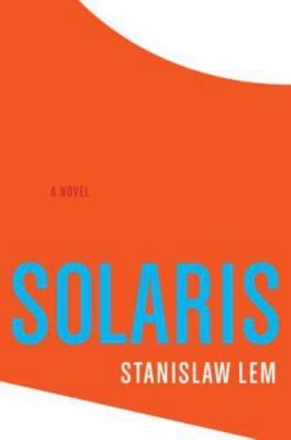 Solaris: A Novel, Stanislaw Lem,Joanna Kilmartin,Steve Cox Book