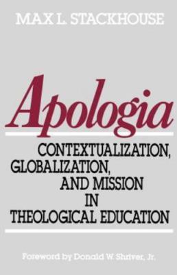 Apologia: Contextualization, Globalization, and Mission in Theological Educatio