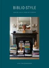 Bibliostyle: How We Live at Home with Books - Hardcover - GOOD