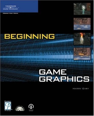BEGINNING GAME GRAPHICS (PREMIER PRESS GAME DEVELOPMENT) By Harry Evry