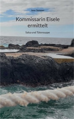 Kommissarin Eisele ermittelt: Salsa und T�tensuppe (Paperback or Softback)