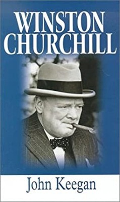 Winston Churchill: Ein Leben John Keegan