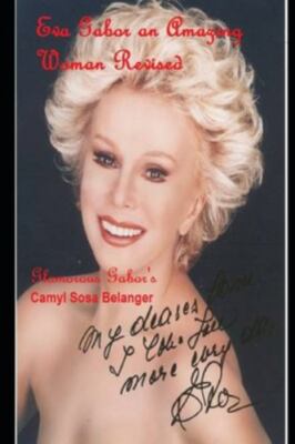Eva Gabor an Amazing Woman Revised: Glamorous Gabor's by Sosa Belanger, Camyl...