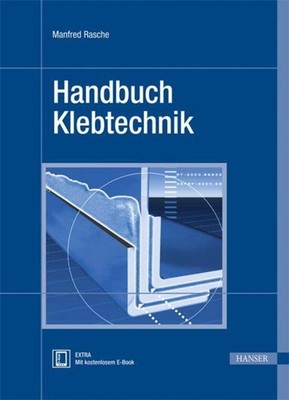 Handbuch Klebtechnik Manfred Rasche