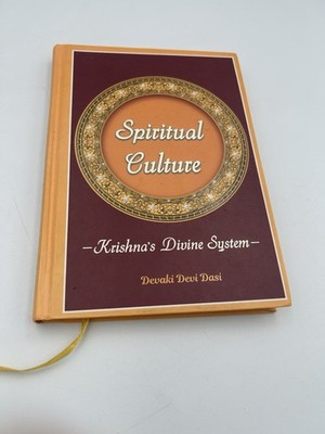 Spiritual Culture. Krishna's Divine System Dasi. Devaki Devi Hardback