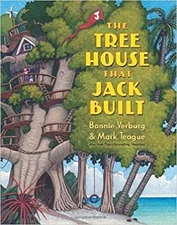 The Tree House That Jack Built Bonnie Verburg Mark Teague