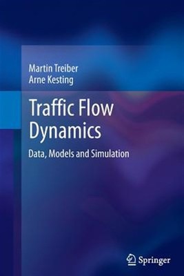 Traffic Flow Dynamics : Data, Models and Simulation, Paperback by Treiber, Ma...