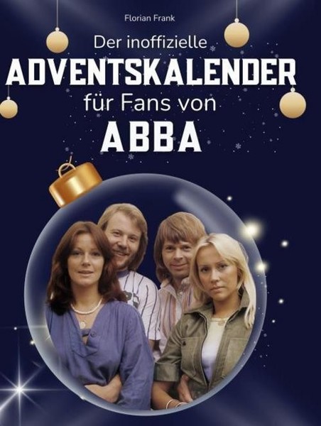 Der Inoffizielle Adventskalender FüR Fans Von Abba Florian Frank-image