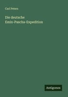 Carl Peters | Die Deutsche Emin-Pascha-Expedition | Taschenbuch | Deutsch (2025)