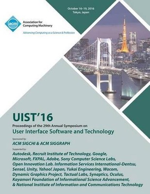 UIST 16 ACM Symposium on User Interface Software and Technology: Proceedings of