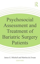 Psychosocial Assessment and Treatment of Bariatric Surgery Patients
