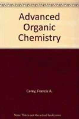 Advanced Organic Chemistry: Part B by Francis A. Carey; Richard J. Sundberg