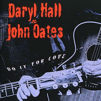 Do It for Love, Daryl Hall & John Oates, New