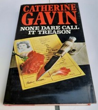 None Dare Call it Treason by Catherine Gavin (Hardcover, 1978)