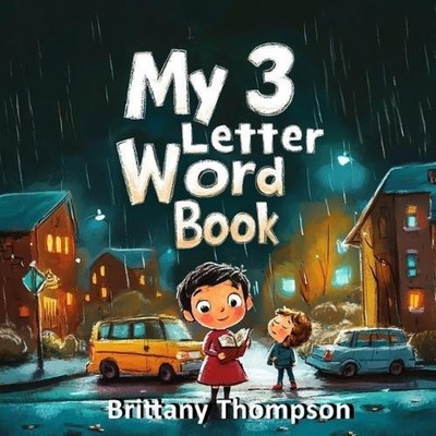 My 3 Letter Word Book Brittany Thompson Paperback Geniwik