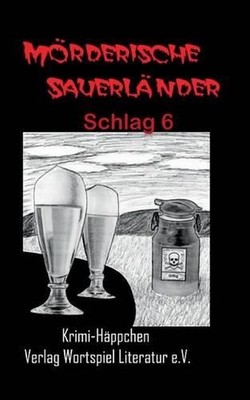 Mrderische Sauerlnder - Schlag 6: Krimi-H?ppchen by Frank Kallweit (German) Pape