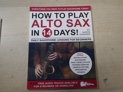 How to Play An Alto Sax in 14 Days Troy Nelson 2022 PBK Sheet Music Daily Lesson