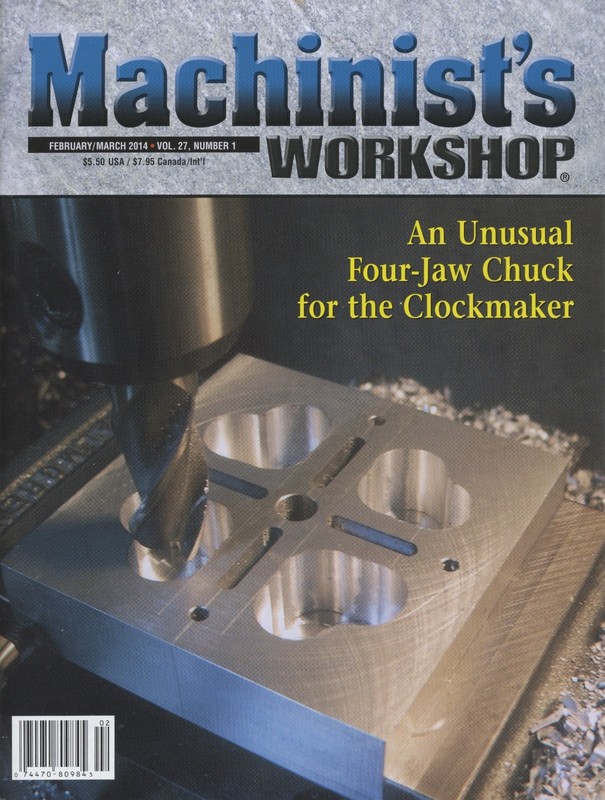 Machinist's Workshop Magazine Vol.27 No.1 February/March 2014