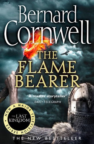The Flame Bearer (The Last Kingdom Series, Book 10) By Bernard  .9780007504251