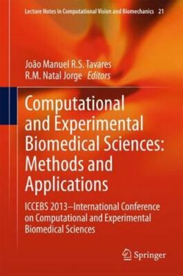 Computational and Experimental Biomedical Sciences: Methods and Applications: