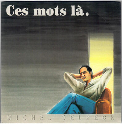 MICHEL DELPECH Ces Mots Là Lucie 1988 SP Emma Productions 45T