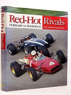 Red-Hot Rivals: Ferrari Vs Masterati Epic Clashes for Supremacy by Ludvigsen