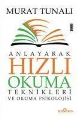 Anlayarak Hizli Okuma Teknikleri ve Okuma Psikolojisi | Murat Tunali | Türkisch