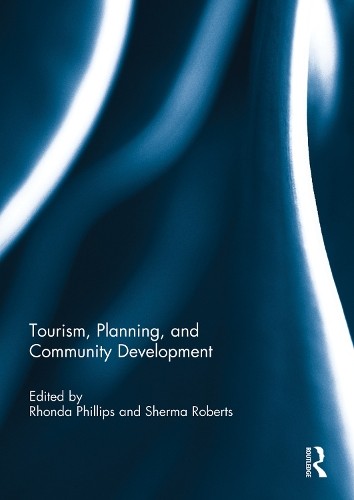 Tourism, Planning, and Community Development by Rhonda Philli... - 9780415754903