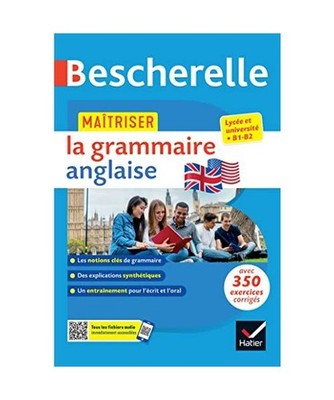 Bescherelle - Maîtriser la grammaire anglaise [grammaire & exercices]: lycée, 