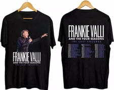 The Last Encores Tour Frankie Valli 2024 T Shirt Full Size S-5XL SS1077